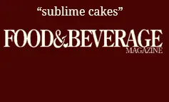 “Sublime cakes.” Food & Beverage Magazine.